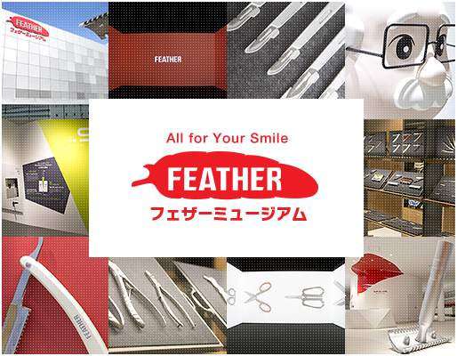 All for Your Smile FEATHER フェザーミュージアム